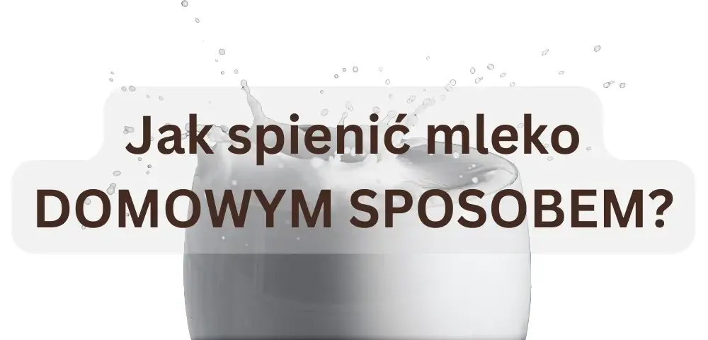 Jak spienić mleko do kawy bez spieniacza – proste metody w domu