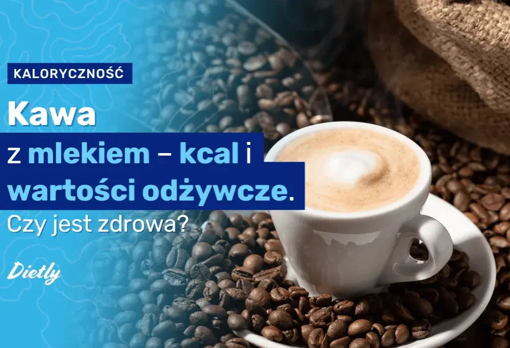 Czy od kawy z mlekiem się tyje? Odkryj prawdę o kaloriach