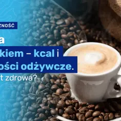 Czy od kawy z mlekiem się tyje? Odkryj prawdę o kaloriach